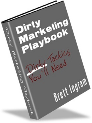 Product picture Dirty Marketing Playbook-Make More Money Fast for Websites