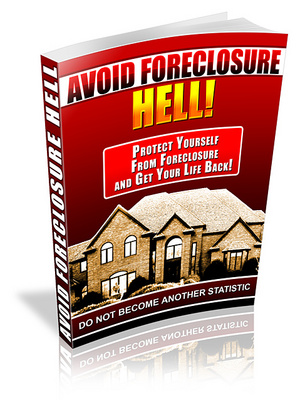 Product picture Avoid Forclosure Hell-Ways of Keeping Your Home